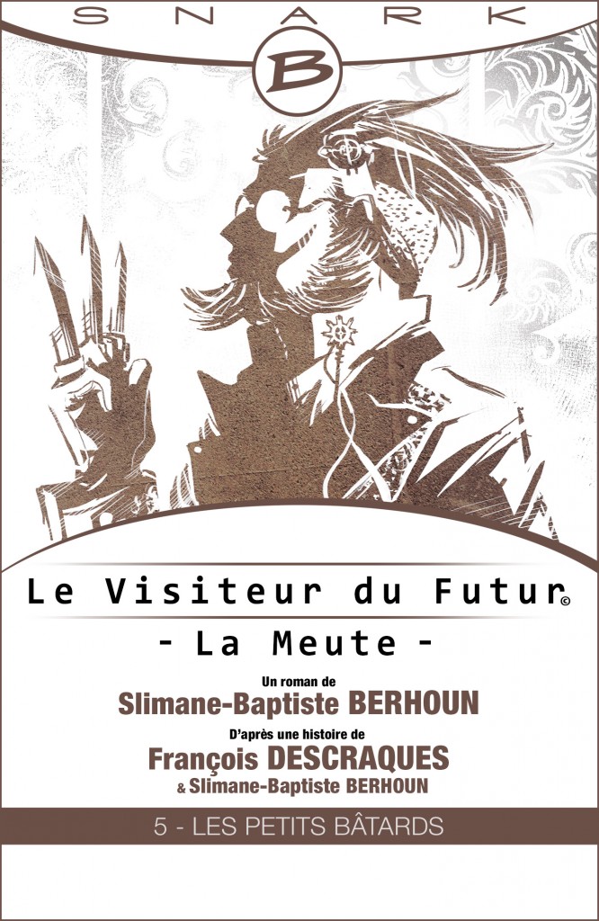 Le Visiteur du Futur couverture episode 5 La Meute Les petits Bâtards